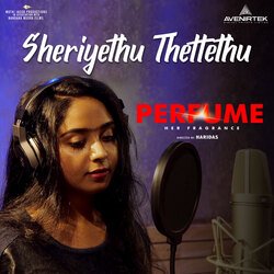 Sheriyethu Thettethu (From &quot;Perfume&quot;)-Ay9bZjwIAHU