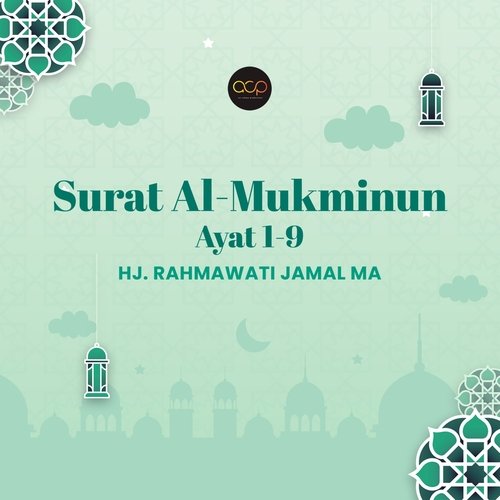 Surat Al - Mukminun (Ayat 1-9)