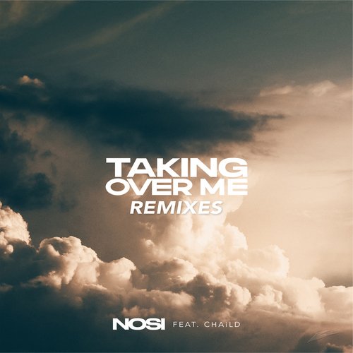 Taking Over Me (feat. CHAILD) (Remixes)_poster_image