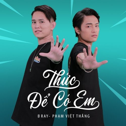 Thức Để Có Em