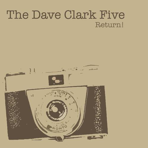 The Dave Clark Five Return!