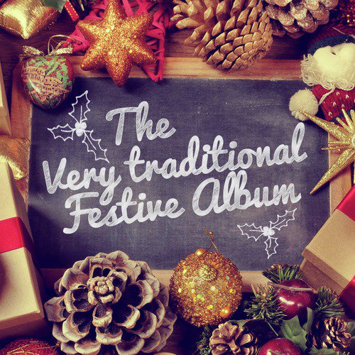 The Very Traditional Festive Album