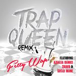 Trap Queen (feat. Azealia Banks, Quavo &amp; Gucci Mane)