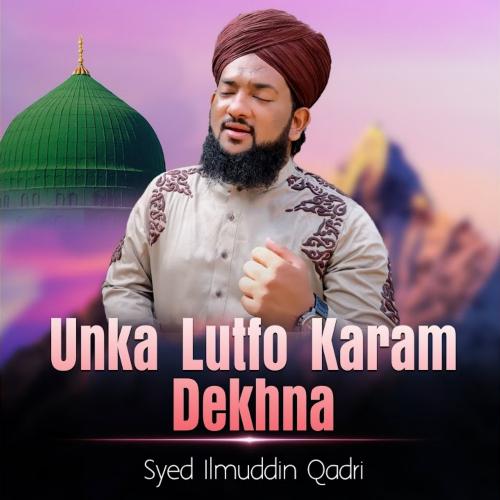 Unka Lutfo Karam Dekhna