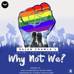 Why Not We (Lgbtq India Anthem)