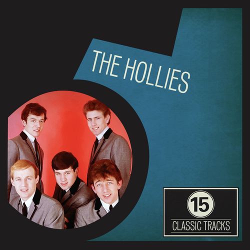 15 Classic Tracks: The Hollies