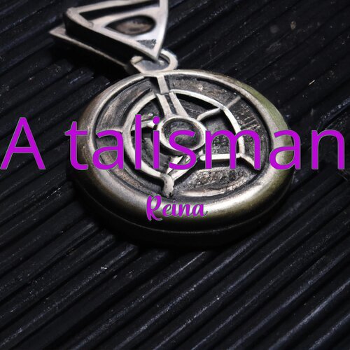 A Talisman