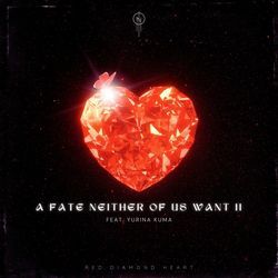 A fate neither of us want II (feat. YurinaKuma)-Cj0BeRB7BgE