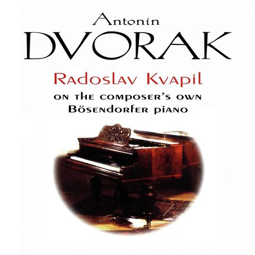 Antonín Dvorák: Radoslav Kvapil on the composer's own Bösendorfer piano
