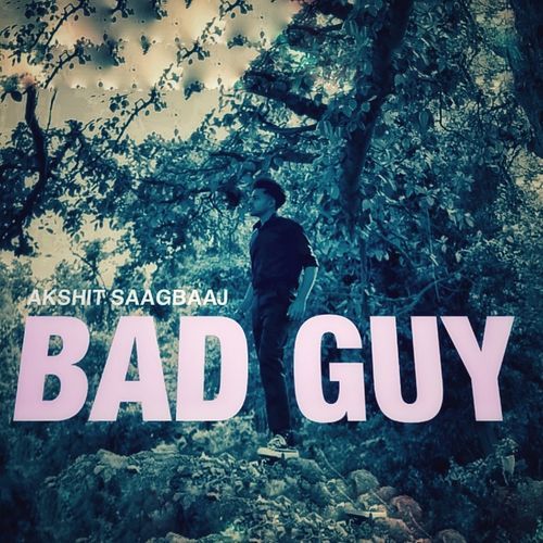 BAD GUY