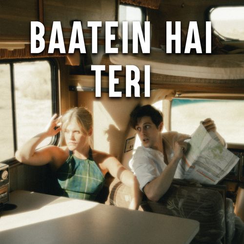 Baatein Hai Teri