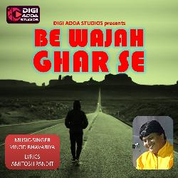 Be Wajah Ghar Se-KgIpVxl4Wgo