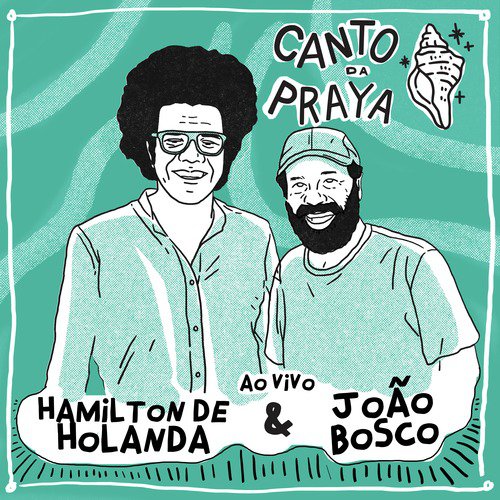 Canto da Praya - Hamilton de Holanda e João Bosco Ao Vivo