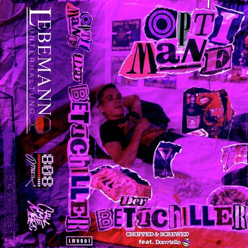 Der Bettchiller (Chopped & Screwed)