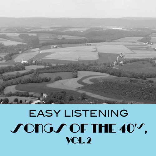 Easy Listening Songs of the 40's, Vol. 2