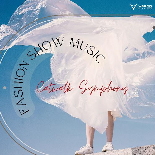 Fashion Show Music - Catwalk Symphony
