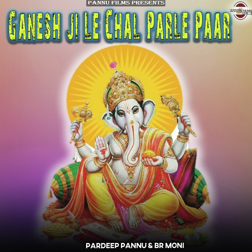 Ganesh Ji Le Chal Parle Paar