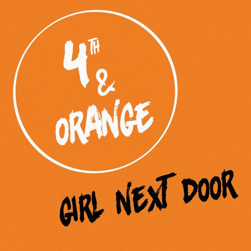 Girl Next Door Lyrics 4th Orange Only On Jiosaavn