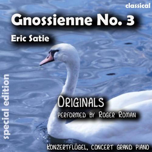 Gnossienne No. 3 , n. 3 , Nr. 3 ( 3rd Gnossienne ) [feat. Roger Roman]