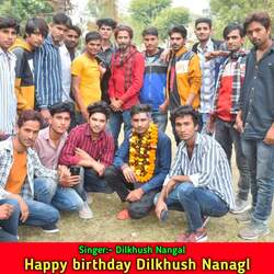 Happy birthday Dilkhush Nanagl-Ch0hUjZ5cGc