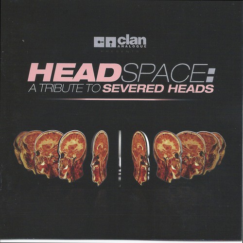 Headspace A Tribute To Severed Heads Songs Download Free Online