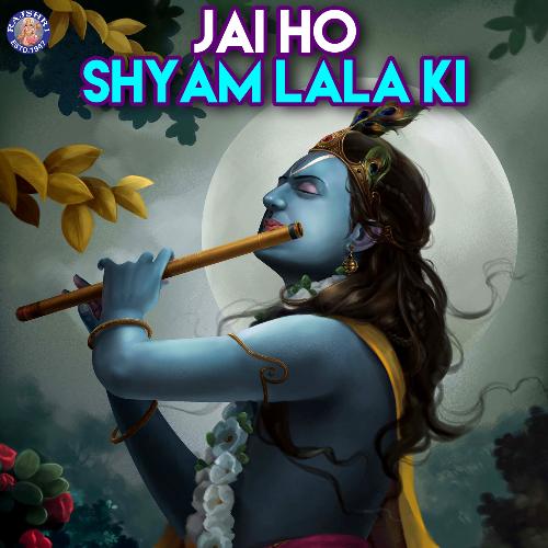 Jai Ho Shyam Lala Ki