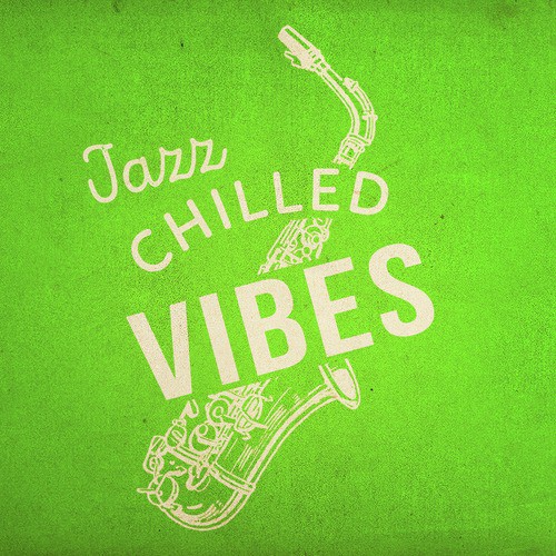 Jazz: Chilled Vibes