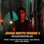 Jeevan Mrityu Verison 2 (From "108 Base Hospital URI")