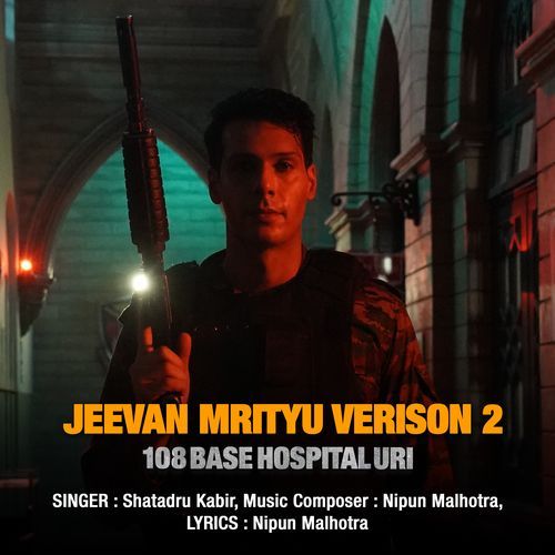 Jeevan Mrityu Verison 2 (From "108 Base Hospital URI")