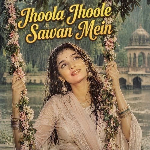 Jhoola Jhoole Sawan Mein