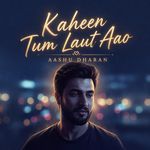 Kaheen Tum Laut Aao