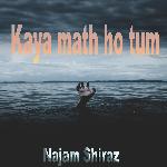 Kaya math ho tum
