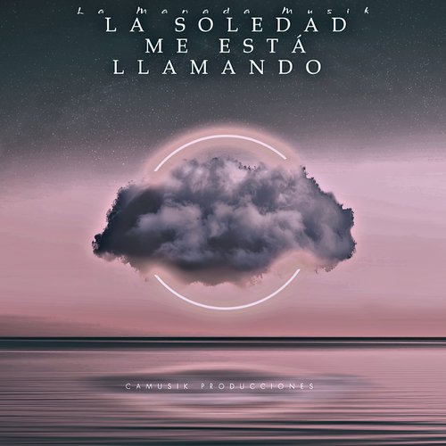 La Soledad Me Está Llamando cover art