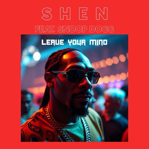 Leave Your Mind (feat. Snoop Dogg)