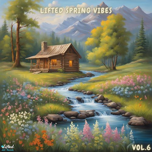 Lifted Spring Vibes, Vol.6