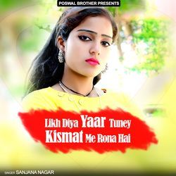 Likh Diya Yaar Tuney Kismat Me Rona Hai