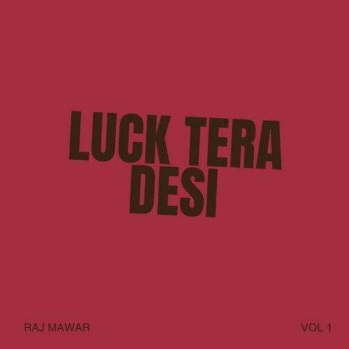 Luck Tera Desi