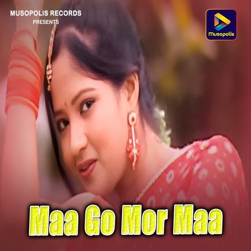 Maa Go Mor Maa