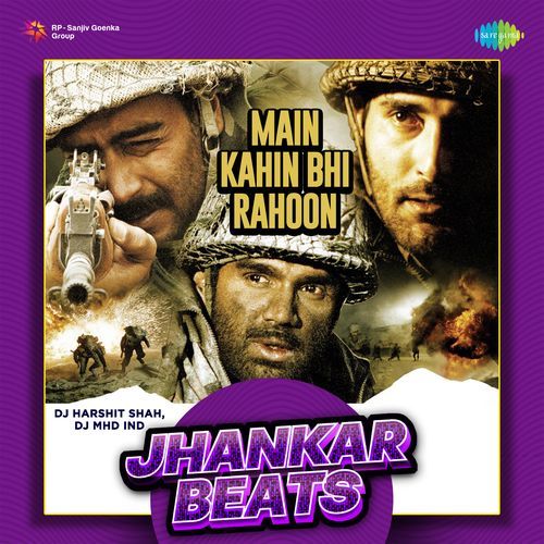 Main Kahin Bhi Rahoon - Jhankar Beats