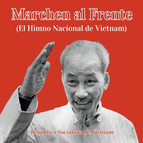 Marchen al Frente (El Himno Nacional de Vietnam) cover art