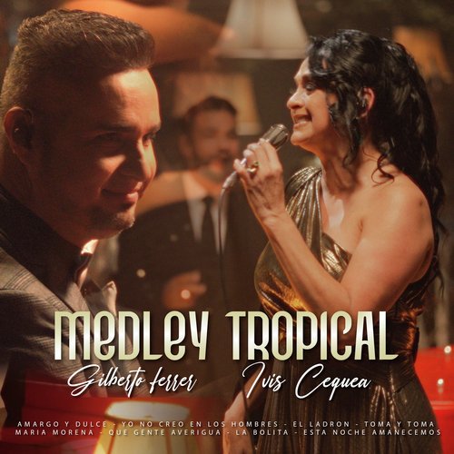 Medley Tropical : Amargo y Dulce / Yo No Creo en Los Hombres / El Ladrón / Toma y Toma / Maria Morena / Que Gente Averigua / La Bolita / Esta Noche Amanecemos (En Vivo)_poster_image