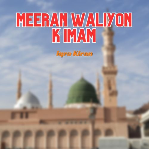 Meeran Waliyon K Imam