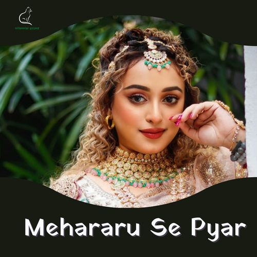 Mehararu Se Pyar