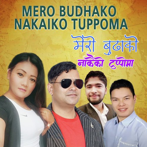 Mero Budhako Nakaiko Tuppoma cover art