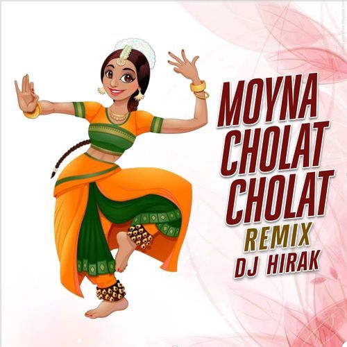 Moyna Cholat Cholat (Remix)