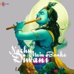 Nachu Main Banke Diwani (Lofi Slowed Reverbed)