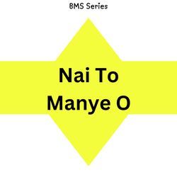 Nai To Manye O-B0UcfyUFYws