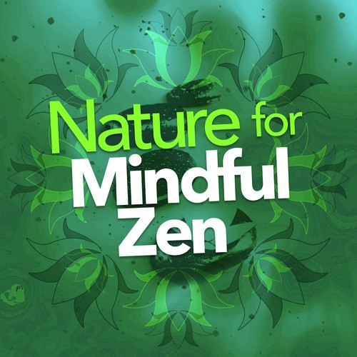 Nature for Mindful Zen