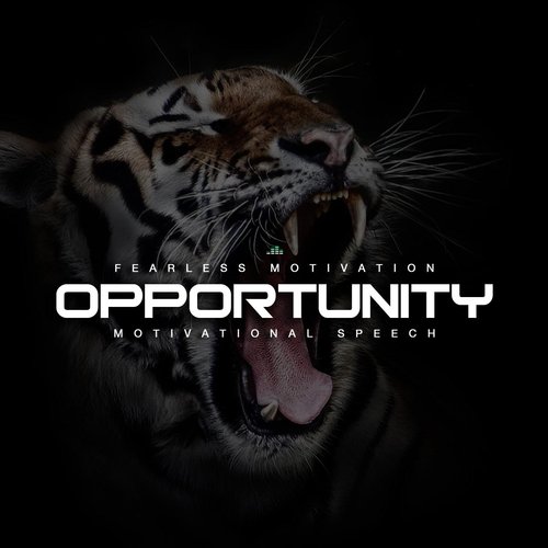 Opportunity (Motivational Speech)