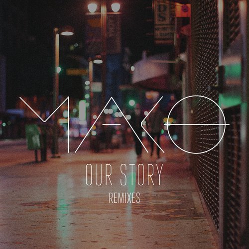 Our Story (Remixes)